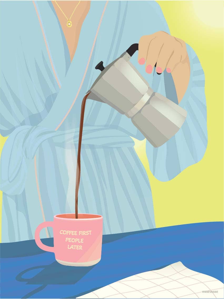 Coffee first, people later - Plakat