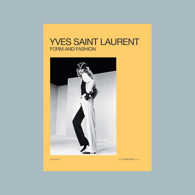 Yves Saint Laurent: Form and Fashion