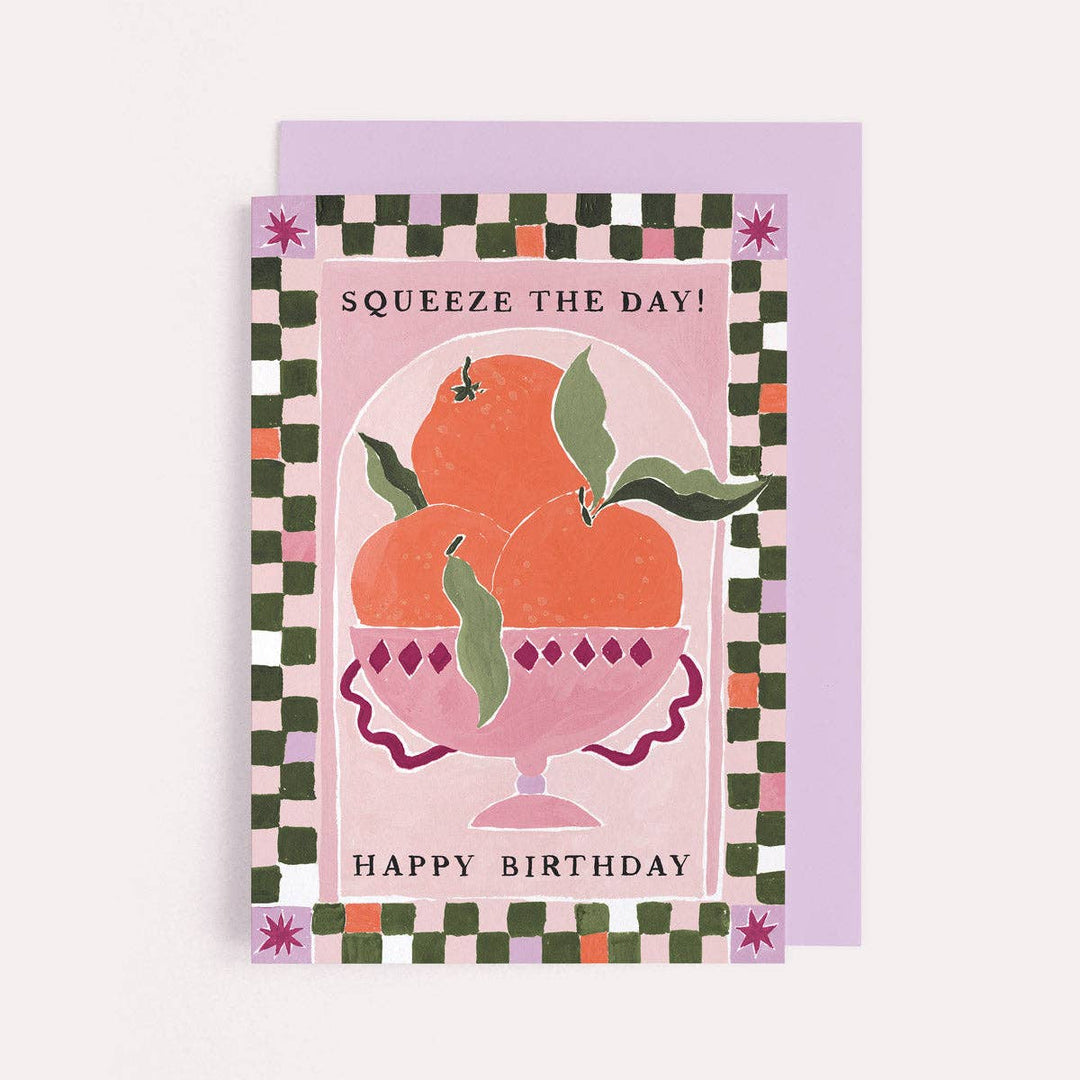 Squeeze The Day - Bursdagskort