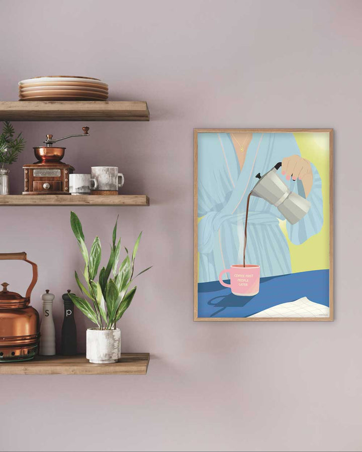 Coffee first, people later - Plakat