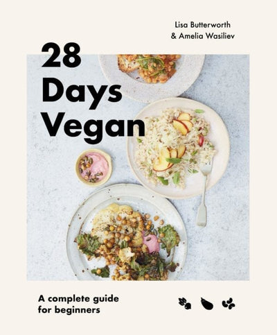 28 Days Vegan: A complete guide for beginners