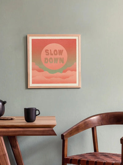 Print - Slow Down