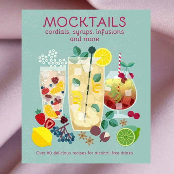 Mocktails – Cordials, Syrups, Infusions and more